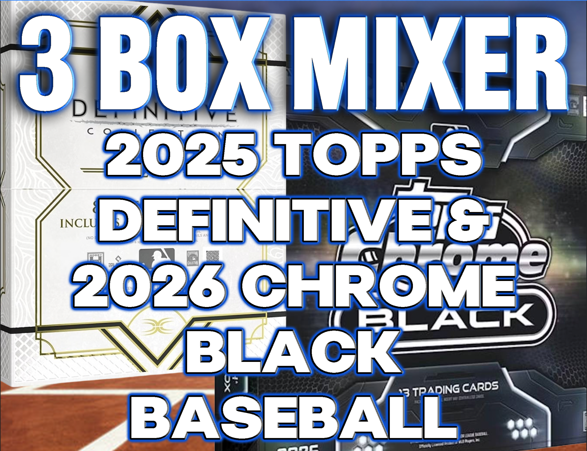 2025 Topps Definitive & 2026 Chrome Black Baseball Hobby 3 Box