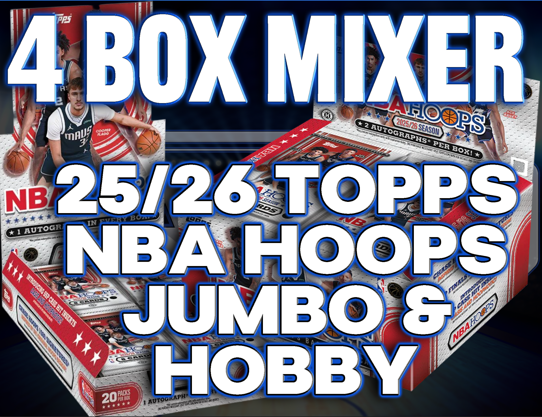2025/26 Topps NBA Hoops Basketball Jumbo & Hobby 4 Box Mixer #3 
