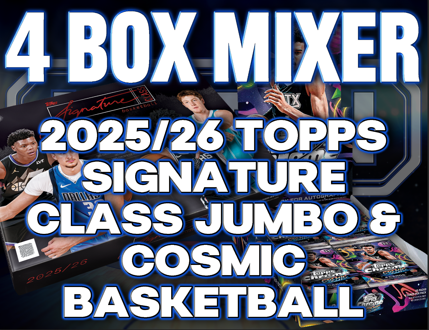 2025/26 Topps Signature Class Jumbo & Cosmic Basketball 4 Box NBA