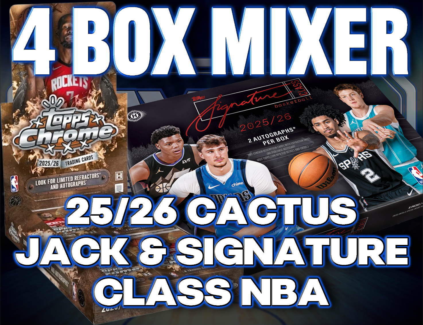 2025/26 Topps Chrome Cactus Jack & Signature Class Basketball 4