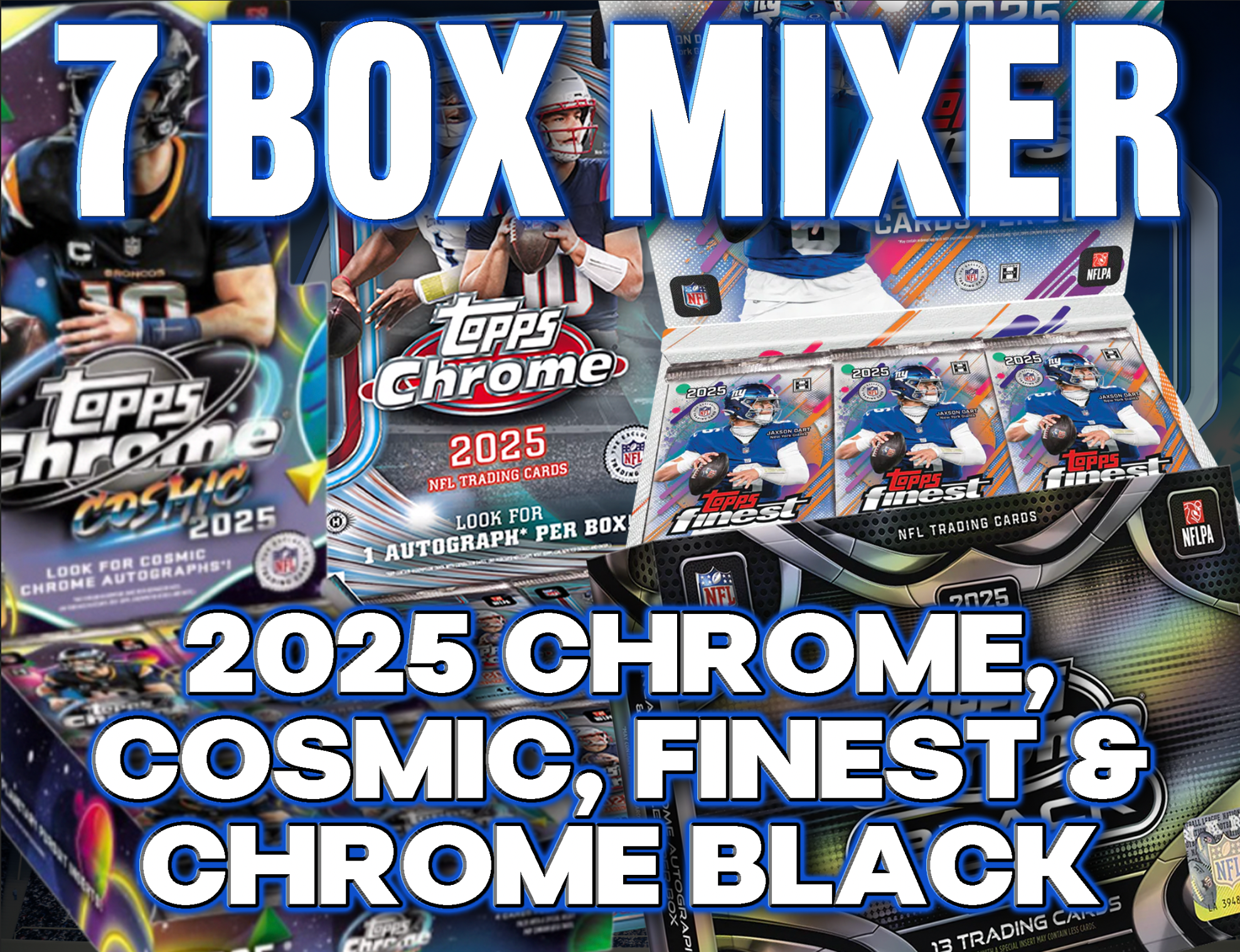その他 TOPPS CHROME 2025 Topps Chrome, Cosmic, Finest & Chrome Black Football 7 Box