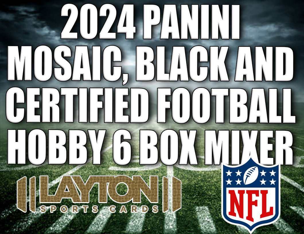 2024 Panini Mosaic, Black and Certified Football Hobby 6 Box Mixer #4 - RANDOM TEAMS