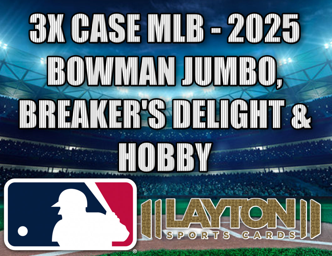 Mega 3x Case MLB - 2025 Bowman Baseball Jumbo, Breaker's Delight & Hobby #2 - RANDOM TEAMS
