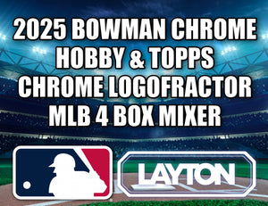ON THE FLY - 2025 Bowman Chrome Hobby & Topps Chrome Logofractor MLB 4 Box Mixer #1 - RANDOM DIVISIONS