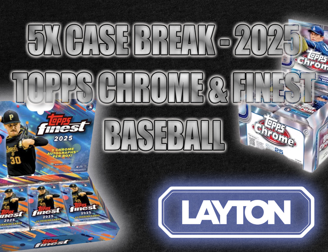 5x Case Break - 2025 Topps Chrome & Finest Baseball #1 - PICK YOUR PLAYER