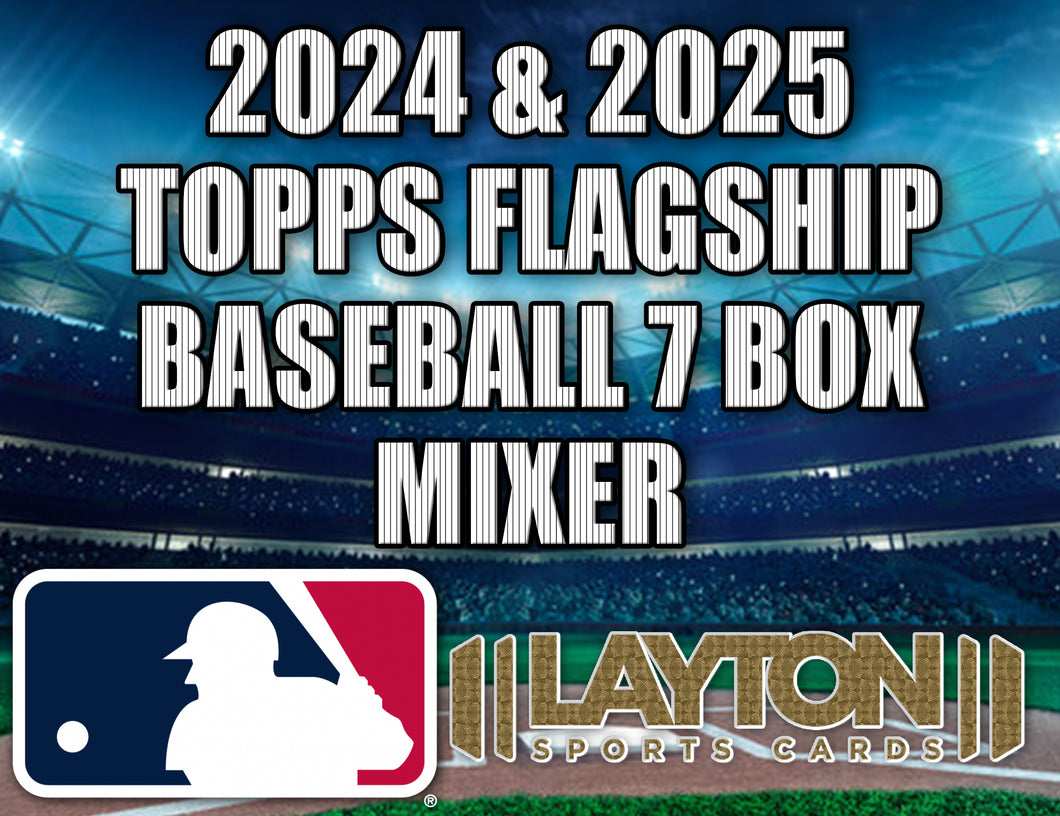 2024 & 2025 Topps Flagship Baseball 7 Box Mixer - RANDOM TEAMS