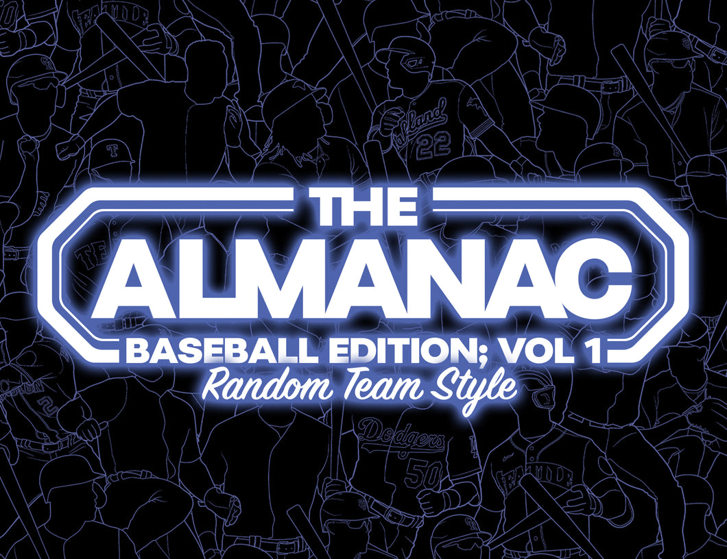 The Almanac - Baseball Edition: Volume 1 - Case Break #5 - RANDOM TEAMS (25 SPOTS)