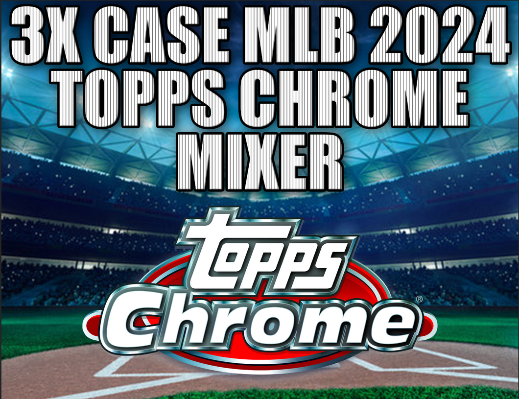 3x Case MLB - 2024 Topps Chrome Baseball Hobby, Jumbo & Breaker Delight #3 - RANDOM TEAMS