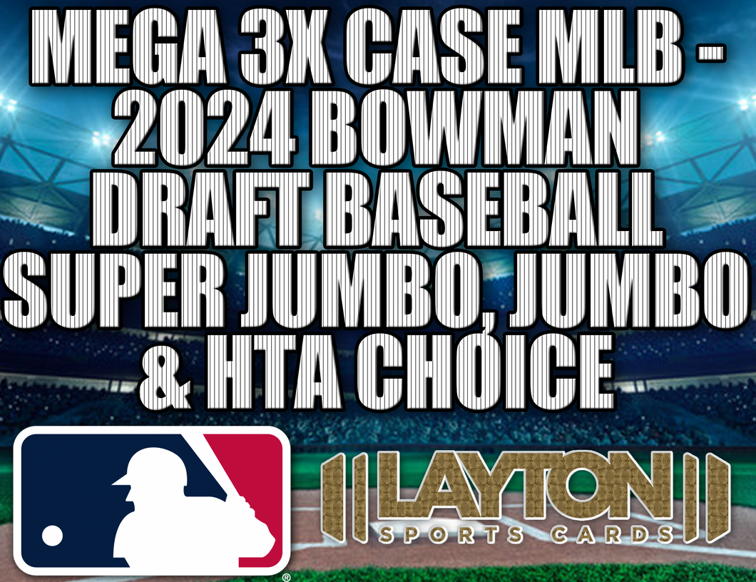 Mega 3x Case MLB - 2024 Bowman Draft Baseball Super Jumbo, Jumbo & HTA Choice #2 - RANDOM TEAMS