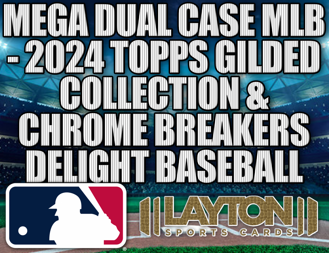 Mega Dual Case MLB - 2024 Topps Gilded Collection & Chrome Breakers Delight Baseball #3 - RANDOM TEAMS