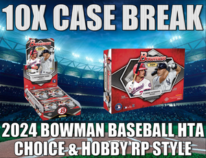 10X CASE BREAK! 2024 Bowman Baseball HTA Choice & Hobby #2 - RANDOM PLAYER STYLE