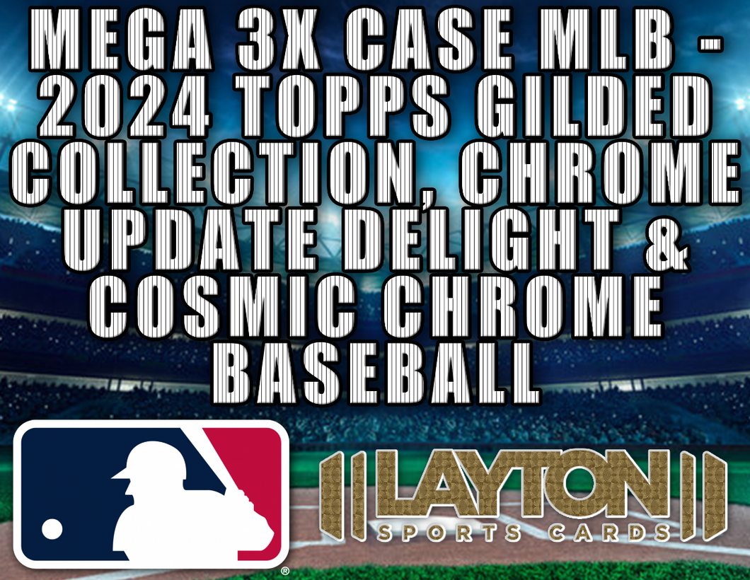 Mega 3x Case MLB - 2024 Topps Gilded Collection, Chrome Update Delight & Cosmic Chrome Baseball - RANDOM TEAMS