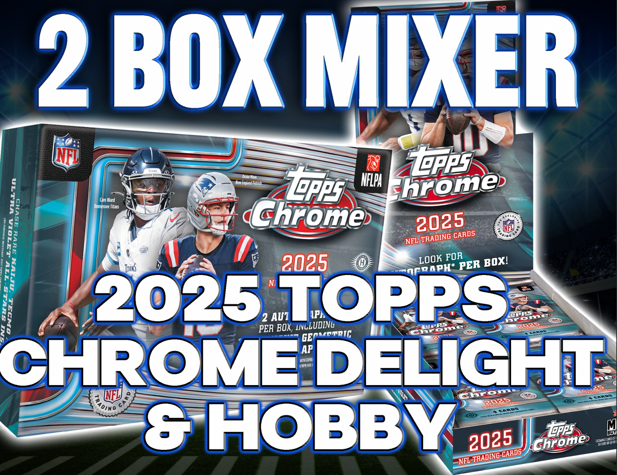 ON THE FLY - 2025 Topps Chrome Football Delight & Hobby 2 Box Mixer #1 ...
