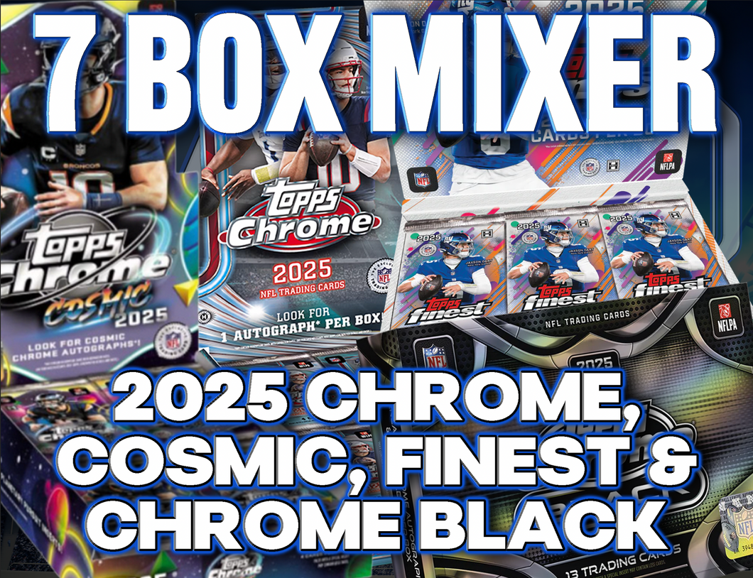 2025 Topps Chrome, Cosmic, Finest & Chrome Black Football 7 Box