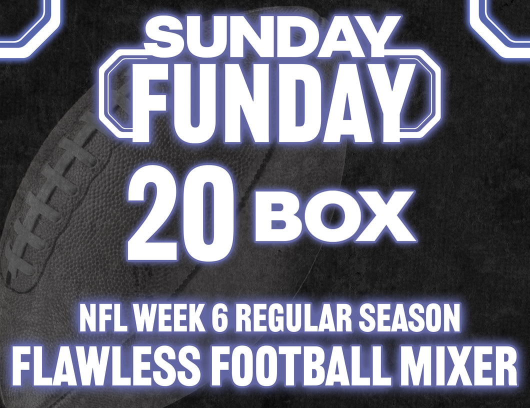 Sunday Funday NFL Week 6 Regular Season 20 Box Flawless Football Mixer - RANDOM TEAMS