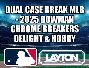 Dual Case Break MLB - 2025 Bowman Chrome Breakers Delight & Hobby #1 - RANDOM TEAMS