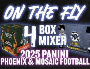 ON THE FLY - 2025 Panini Phoenix & Mosaic Football Hobby 4 Box
