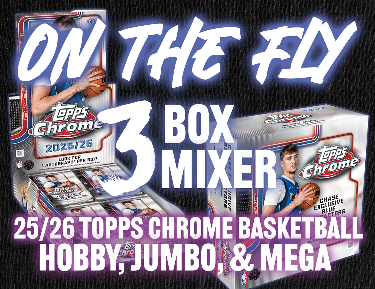 Topps Flying Things Box ON THE FLY - 2025/26 Topps Chrome Basketball Hobby, Jumbo & Mega 3 Box ...