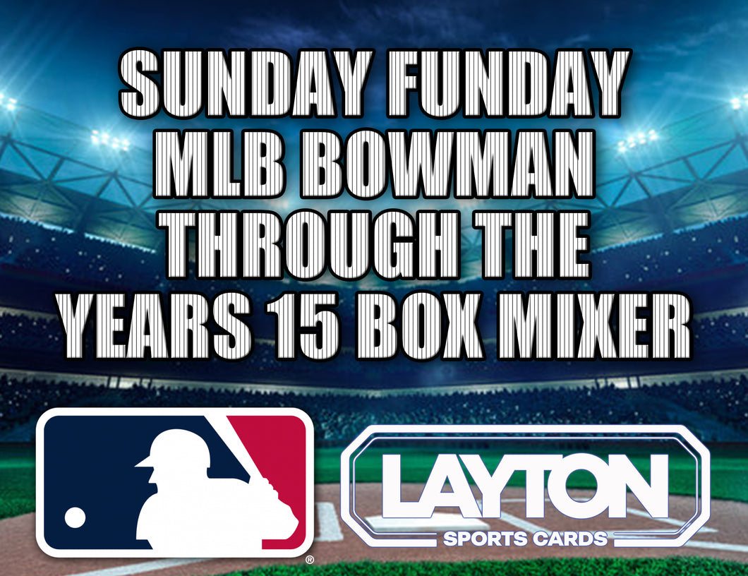 Sunday Funday MLB Bowman Through the Years 15 Box Baseball Mixer - RANDOM TEAMS