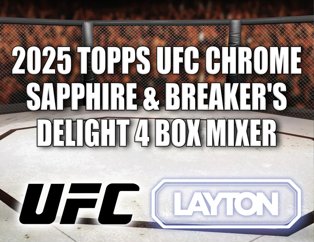 2025 Topps UFC Chrome Sapphire & Breaker's Delight 4 Box Mixer #5 - RANDOM LETTER STYLE