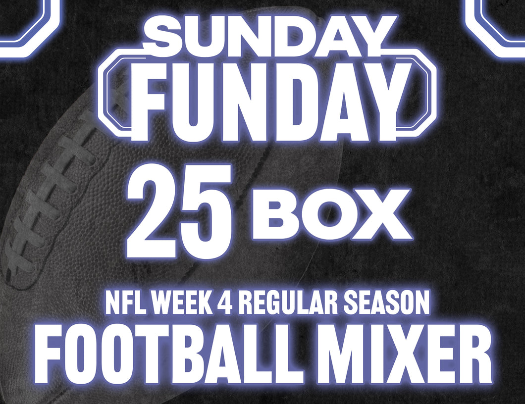 Sunday Funday NFL Week 4 Regular Season 25 Box Football Mixer - RANDOM TEAMS